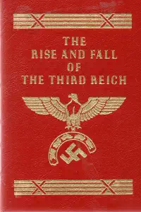 The Rise and Fall of the Third Reich - William Shirer